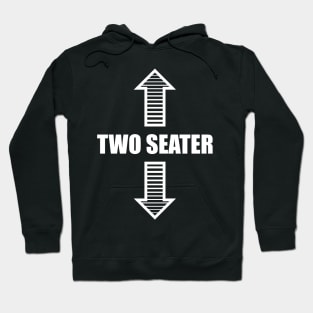 Two Seater Saying Shirt Design Gift Hoodie